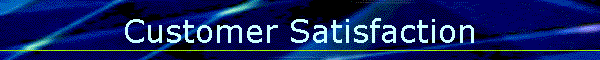 Customer Satisfaction
