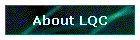 About LQC